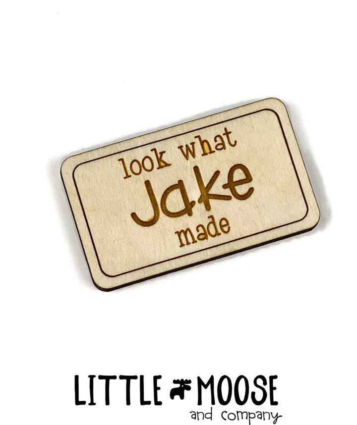 Look What Made wood MAGNETS  ~ Plain font